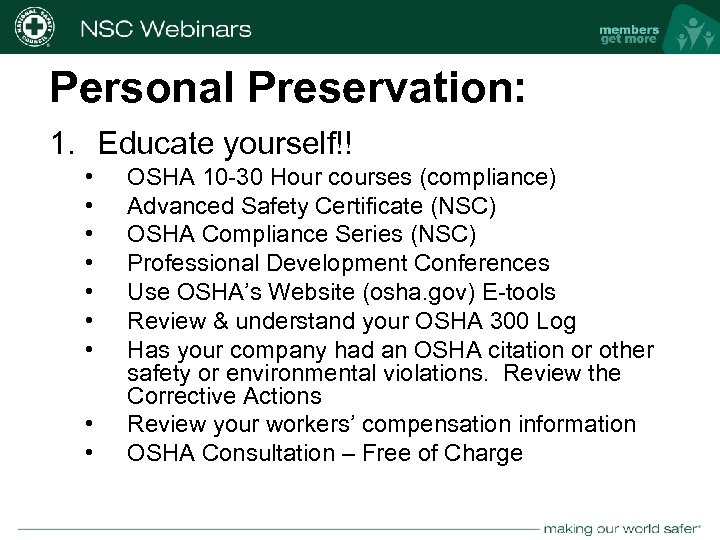 Personal Preservation: 1. Educate yourself!! • • • nsc. org OSHA 10 -30 Hour
