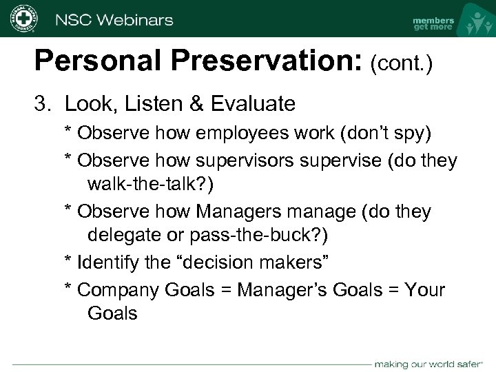 Personal Preservation: (cont. ) 3. Look, Listen & Evaluate * Observe how employees work