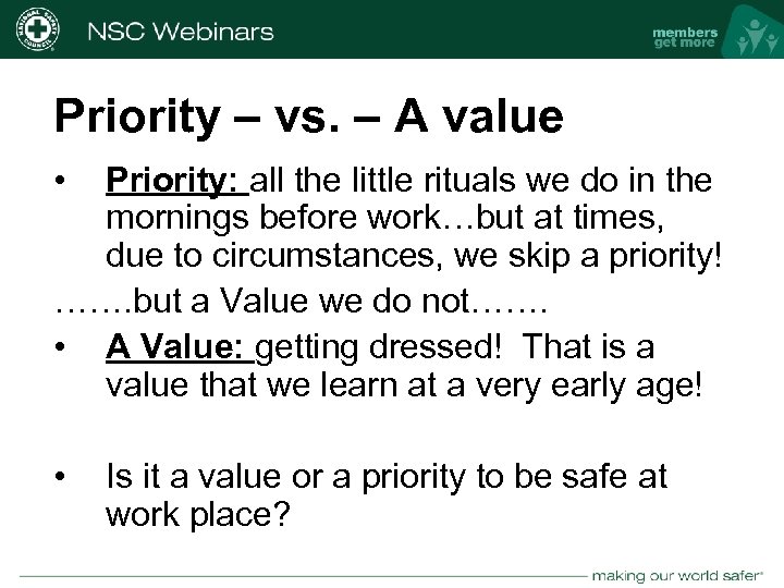 Priority – vs. – A value • Priority: all the little rituals we do