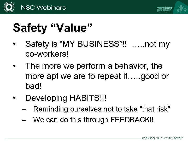 Safety “Value” • • • Safety is “MY BUSINESS”!! …. . not my co-workers!