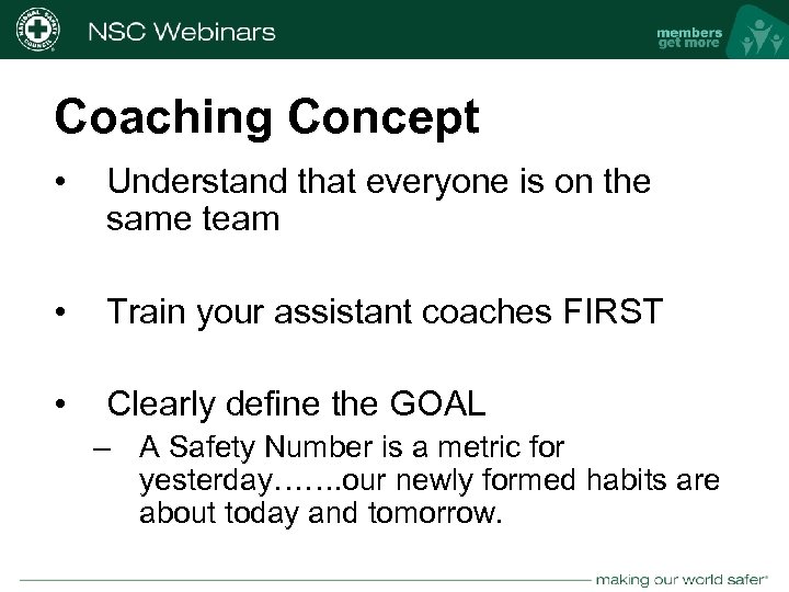 Coaching Concept • Understand that everyone is on the same team • Train your