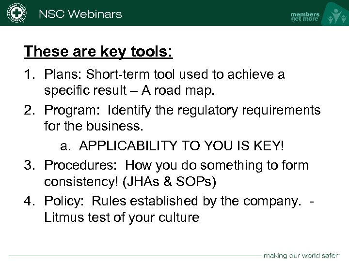 These are key tools: 1. Plans: Short-term tool used to achieve a specific result