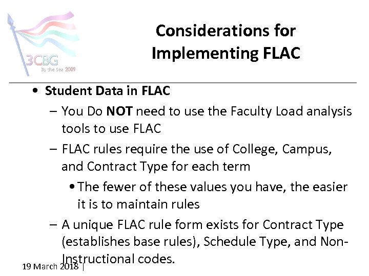 Considerations for Implementing FLAC • Student Data in FLAC – You Do NOT need