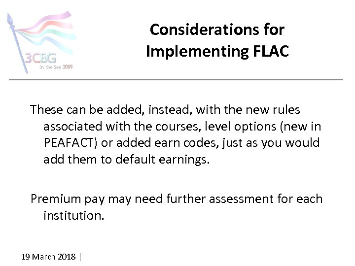Considerations for Implementing FLAC These can be added, instead, with the new rules associated