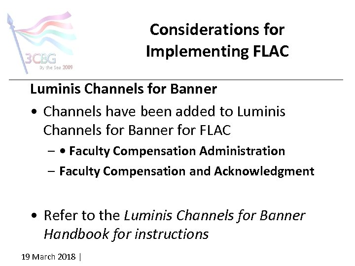 Considerations for Implementing FLAC Luminis Channels for Banner • Channels have been added to