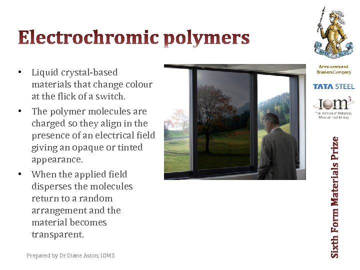  • Liquid crystal-based materials that change colour at the flick of a switch.