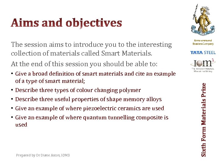 The session aims to introduce you to the interesting collection of materials called Smart