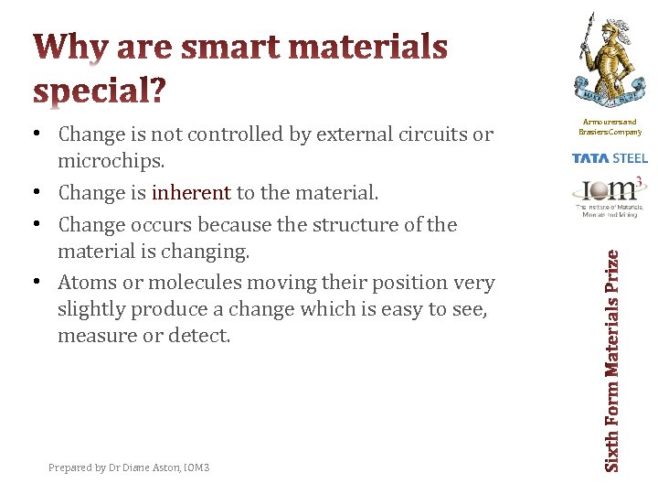  • Change is not controlled by external circuits or microchips. • Change is