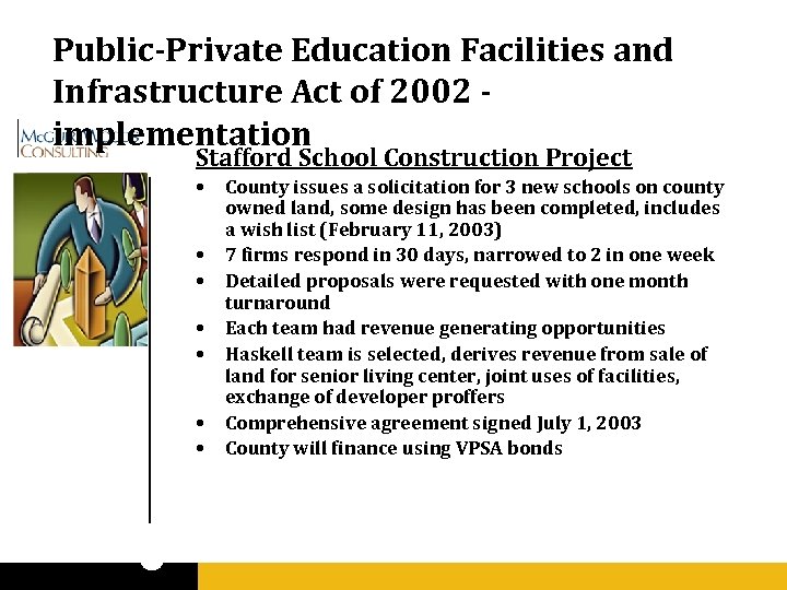 Public-Private Education Facilities and Infrastructure Act of 2002 implementation Stafford School Construction Project •