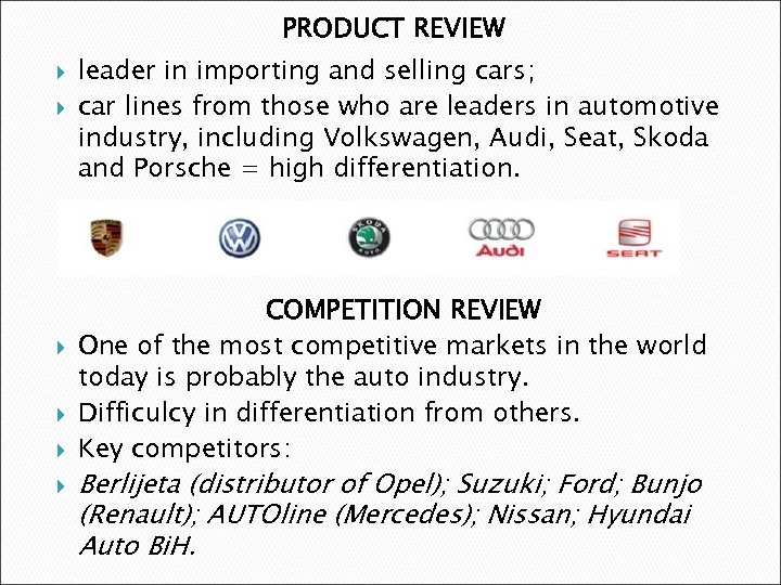 PRODUCT REVIEW leader in importing and selling cars; car lines from those who are