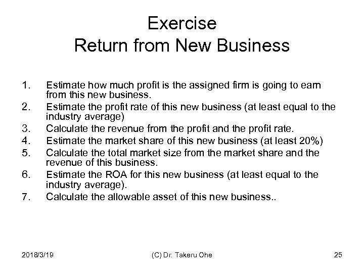 Exercise Return from New Business 1. 2. 3. 4. 5. 6. 7. Estimate how