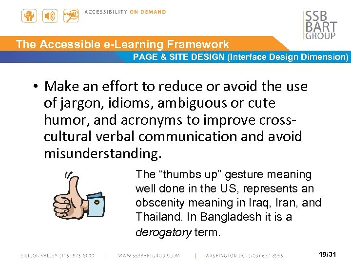 The Accessible e-Learning Framework PAGE & SITE DESIGN (Interface Design Dimension) • Make an