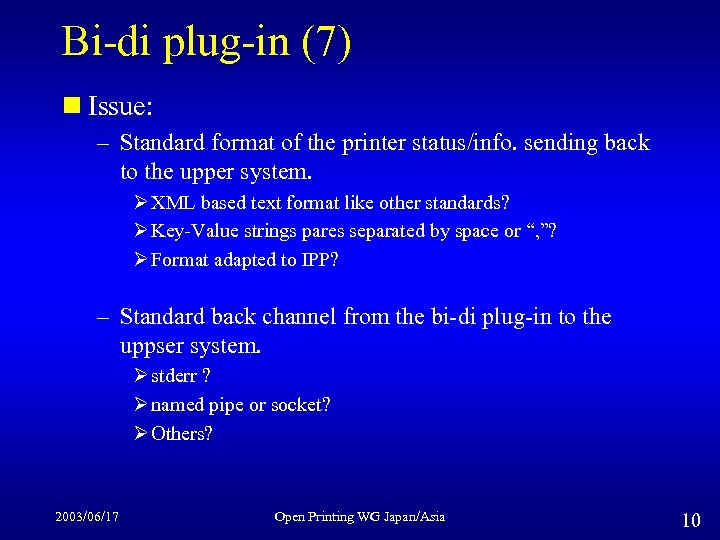 Bi-di plug-in (7) n Issue: – Standard format of the printer status/info. sending back