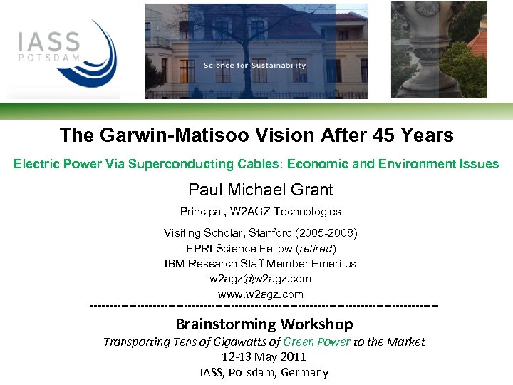 The Garwin-Matisoo Vision After 45 Years Electric Power Via Superconducting Cables: Economic and Environment