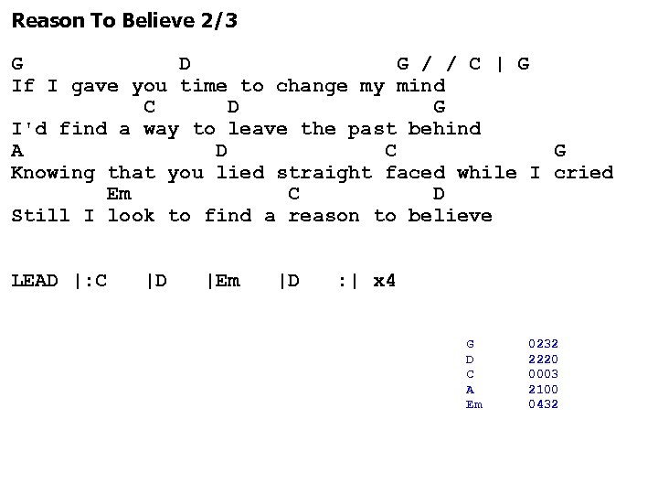 Reason To Believe 2/3 G D G / / C | G If I