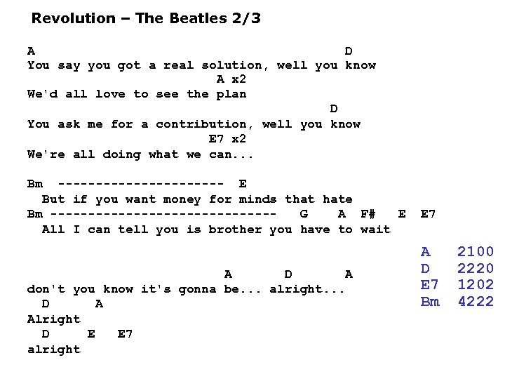 Revolution – The Beatles 2/3 A D You say you got a real solution,