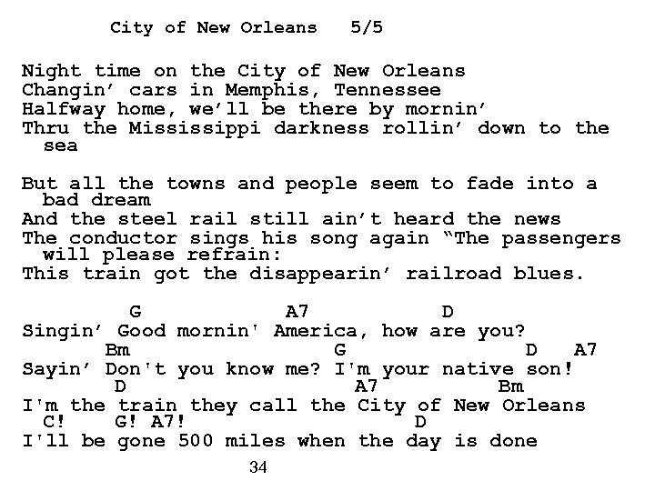 City of New Orleans 5/5 Night time on the City of New Orleans Changin’