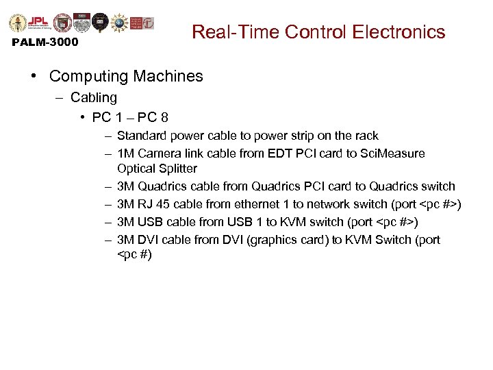 Real-Time Control Electronics PALM-3000 • Computing Machines – Cabling • PC 1 – PC