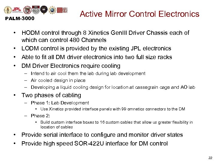 Active Mirror Control Electronics PALM-3000 • HODM control through 8 Xinetics Gen. III Driver