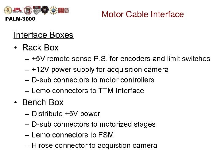 PALM-3000 Motor Cable Interface Boxes • Rack Box – – +5 V remote sense