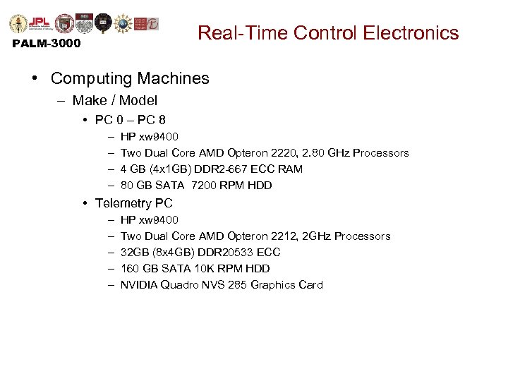 Real-Time Control Electronics PALM-3000 • Computing Machines – Make / Model • PC 0