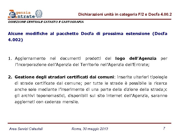 Dichiarazioni unità in categoria F/2 e Docfa 4. 00. 2 DIREZIONE CENTRALE CATASTO E