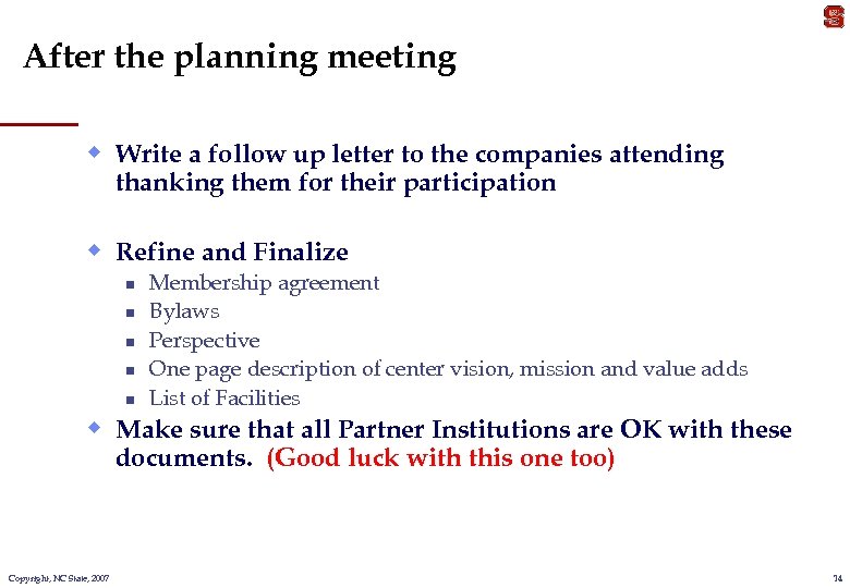 After the planning meeting w Write a follow up letter to the companies attending