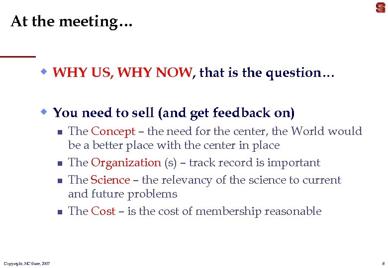 At the meeting… w WHY US, WHY NOW, that is the question… w You