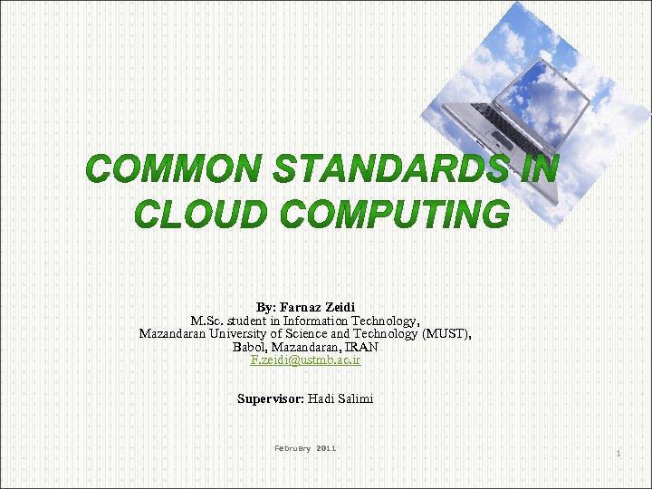 By: Farnaz Zeidi M. Sc. student in Information Technology, Mazandaran University of Science and