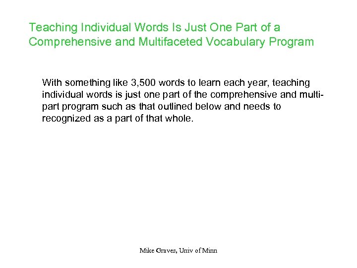 Teaching Individual Words Is Just One Part of a Comprehensive and Multifaceted Vocabulary Program