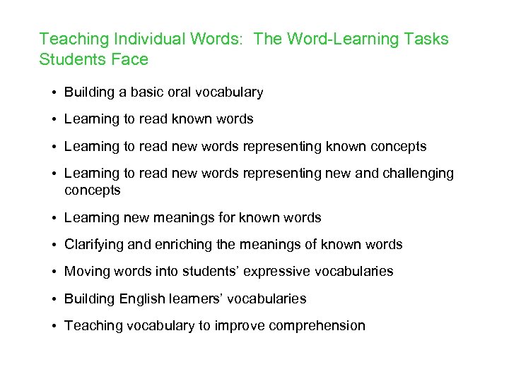 Teaching Individual Words: The Word-Learning Tasks Students Face • Building a basic oral vocabulary