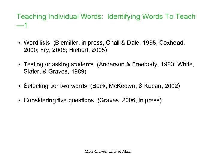 Teaching Individual Words: Identifying Words To Teach — 1 • Word lists (Biemiller, in