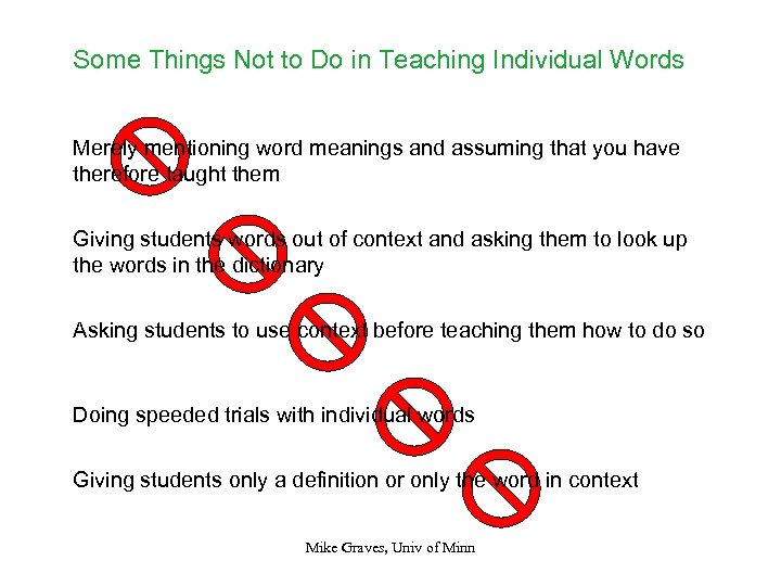 Some Things Not to Do in Teaching Individual Words Merely mentioning word meanings and