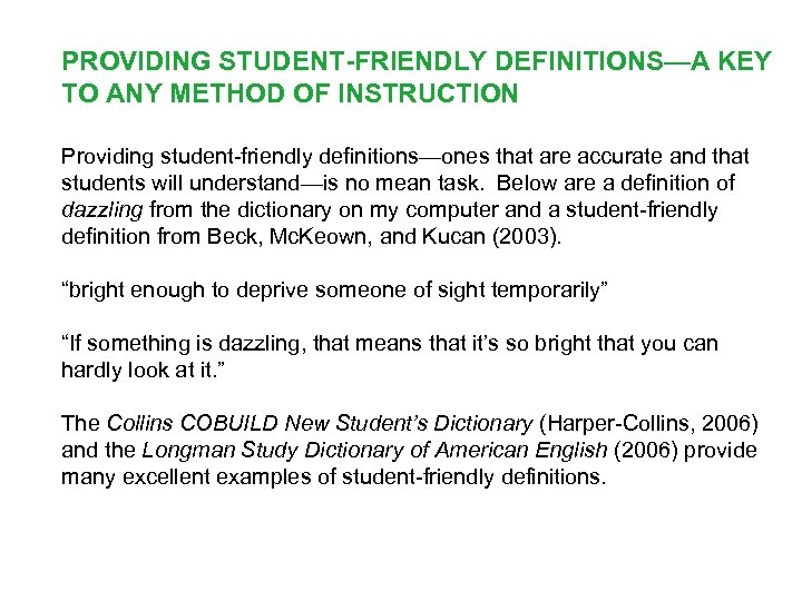 PROVIDING STUDENT-FRIENDLY DEFINITIONS—A KEY TO ANY METHOD OF INSTRUCTION Providing student-friendly definitions—ones that are