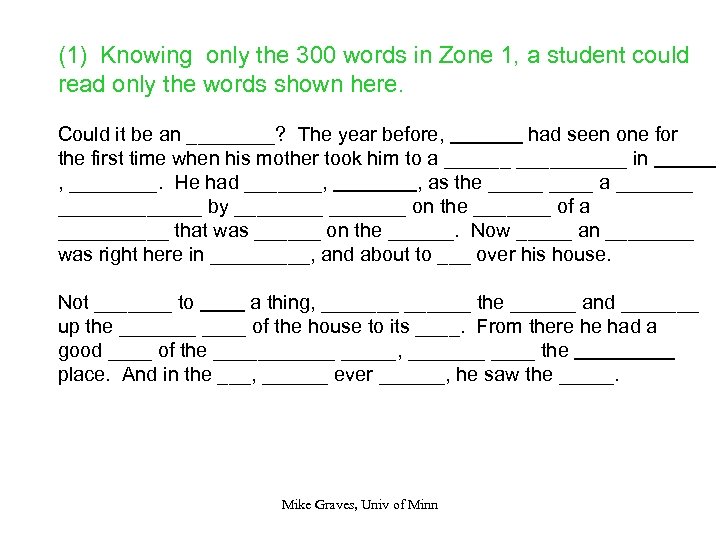 (1) Knowing only the 300 words in Zone 1, a student could read only