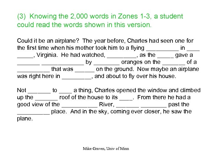 (3) Knowing the 2, 000 words in Zones 1 -3, a student could read