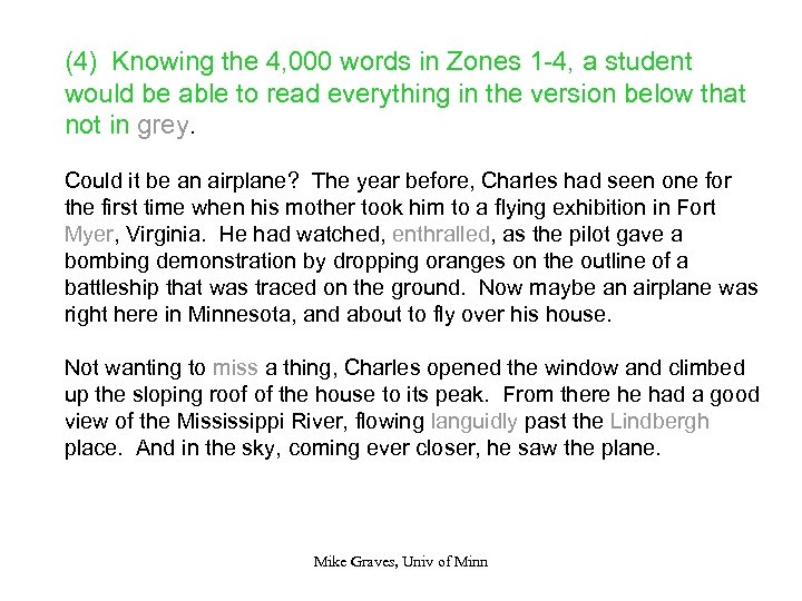 (4) Knowing the 4, 000 words in Zones 1 -4, a student would be