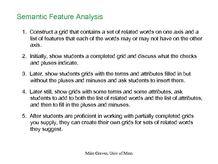 Semantic Feature Analysis 1. Construct a grid that contains a set of related words