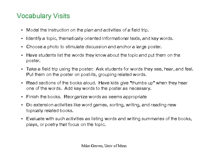 Vocabulary Visits • Model the instruction on the plan and activities of a field