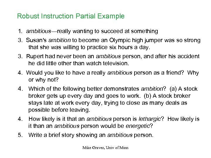 Robust Instruction Partial Example 1. ambitious—really wanting to succeed at something 3. Susan's ambition