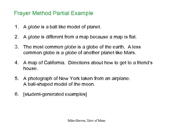 Frayer Method Partial Example 1. A globe is a ball like model of planet.