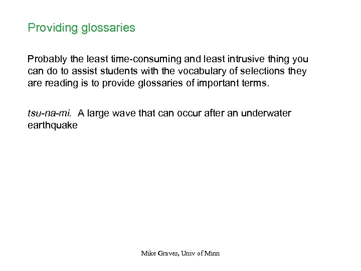 Providing glossaries Probably the least time-consuming and least intrusive thing you can do to