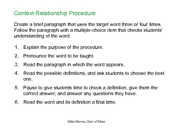 Context-Relationship Procedure Create a brief paragraph that uses the target word three or four