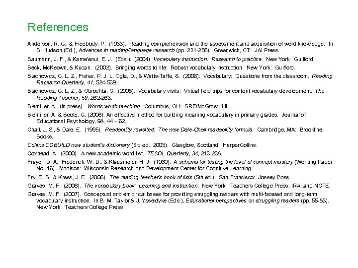 References Anderson, R. C. , & Freebody, P. (1983). Reading comprehension and the assessment