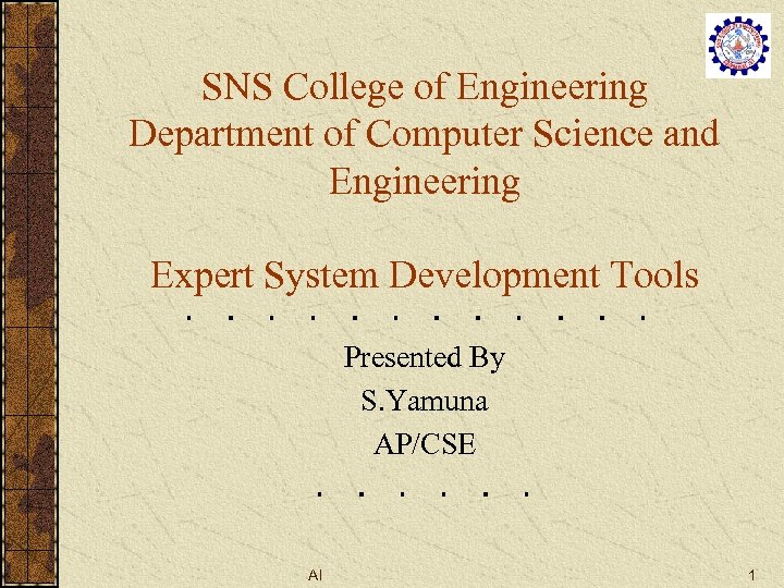 SNS College of Engineering Department of Computer Science and Engineering Expert System Development Tools