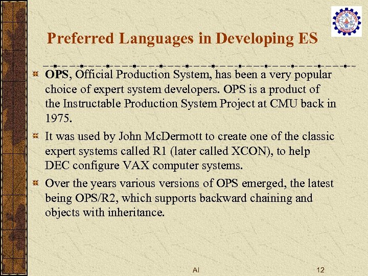 Preferred Languages in Developing ES OPS, Official Production System, has been a very popular