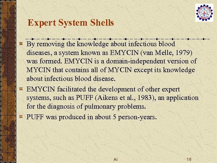 Expert System Shells By removing the knowledge about infectious blood diseases, a system known