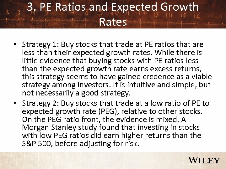 3. PE Ratios and Expected Growth Rates • Strategy 1: Buy stocks that trade