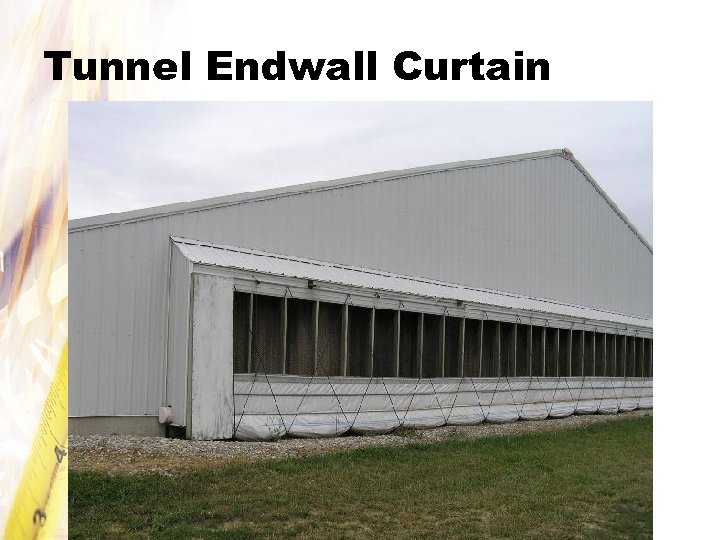 Tunnel Endwall Curtain 