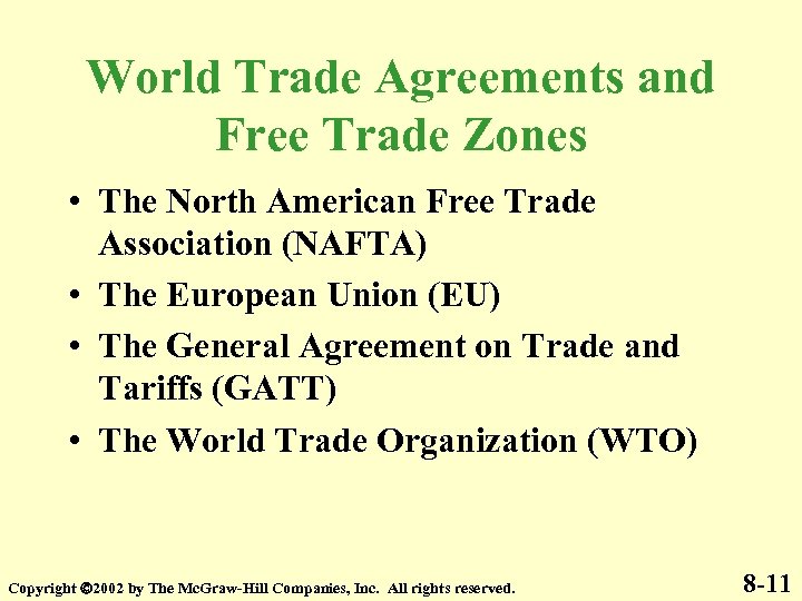 World Trade Agreements and Free Trade Zones • The North American Free Trade Association